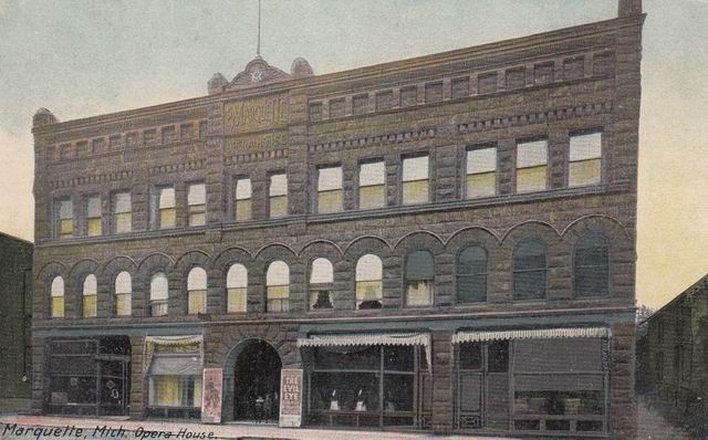 Marquette Opera House - 1917 From Paul Petoskey (newer photo)